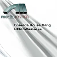 Let The Rhythm Move You (Extended Mix) — Sharada House Gang