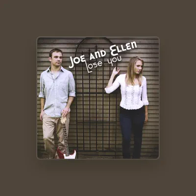 Listen to Joe and Ellen, watch music videos, read bio, see tour dates & more!