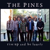 The Pines - Rise Up and Be Lonely