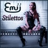 Emii - Stilettos