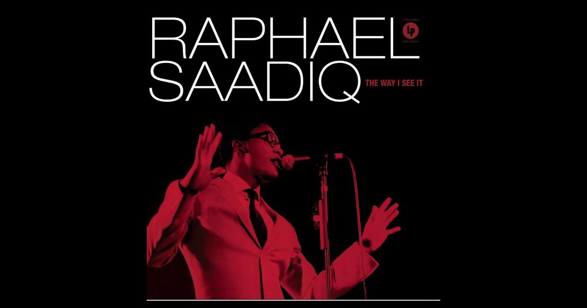 The Way I See It - ラファエル・サディークのアルバム - Apple Music