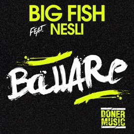Ballare (feat. Nesli) Big Fish