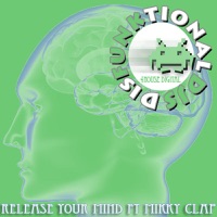 Release Your Mind Ft Mikky Clap - Single - Disfunktional DJs