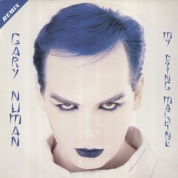My Dying Machine (Remix) by Gary Numan