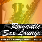 Romantic Sax Lounge, Vol. 2 - The Sax Lounge Band