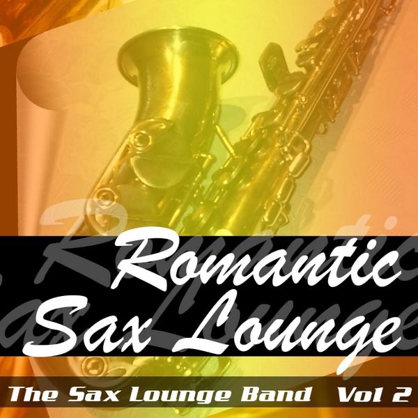 Romantic Sax Lounge, Vol. 2