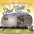 That Depends (on What You Mean by Lonesome) - Your Trailer or Mine
