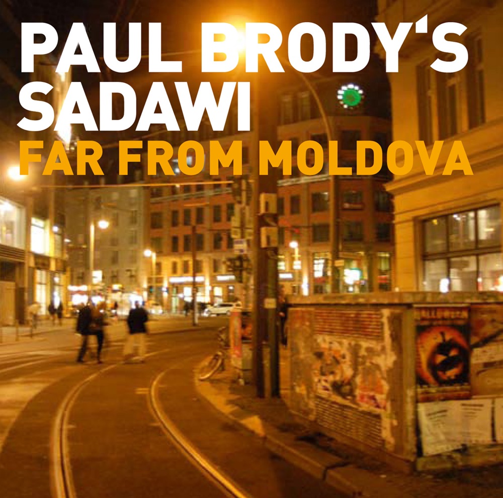 Обложка альбома «Paul Brody's Far from Sadawi Moldova» — Paul Brody