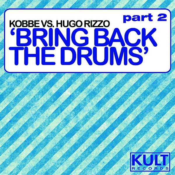 Kult Records Presents: Bring Back The Drums (Part 2)