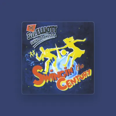 Listen to The Bill Elliott Swing Orchestra, watch music videos, read bio, see tour dates & more!