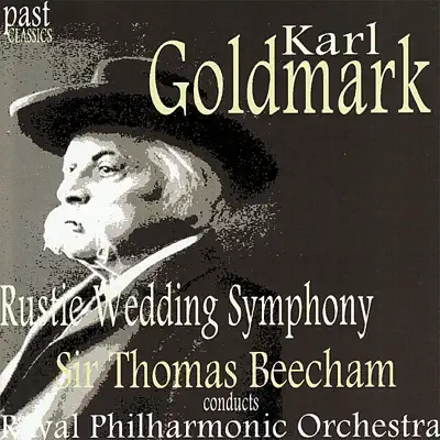 Goldmark: Rustic Wedding Symphony - Royal Philharmonic Orchestra