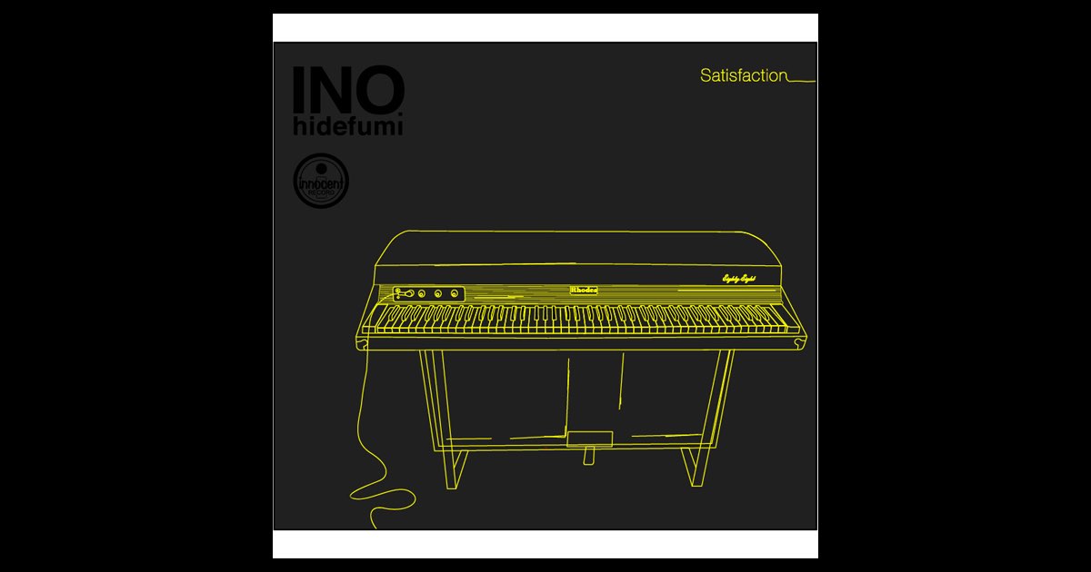 Satisfaction - INO hidefumiのアルバム - Apple Music