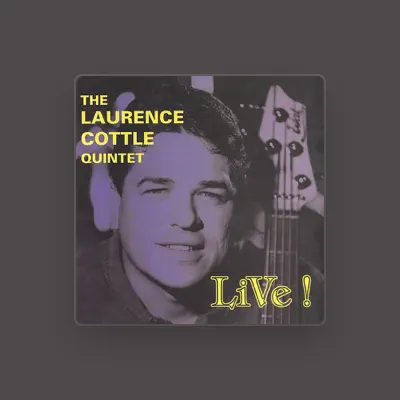Listen to The Laurence Cottle Quintet, watch music videos, read bio, see tour dates & more!