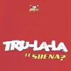 Tru La La - Mi Cama No Habla