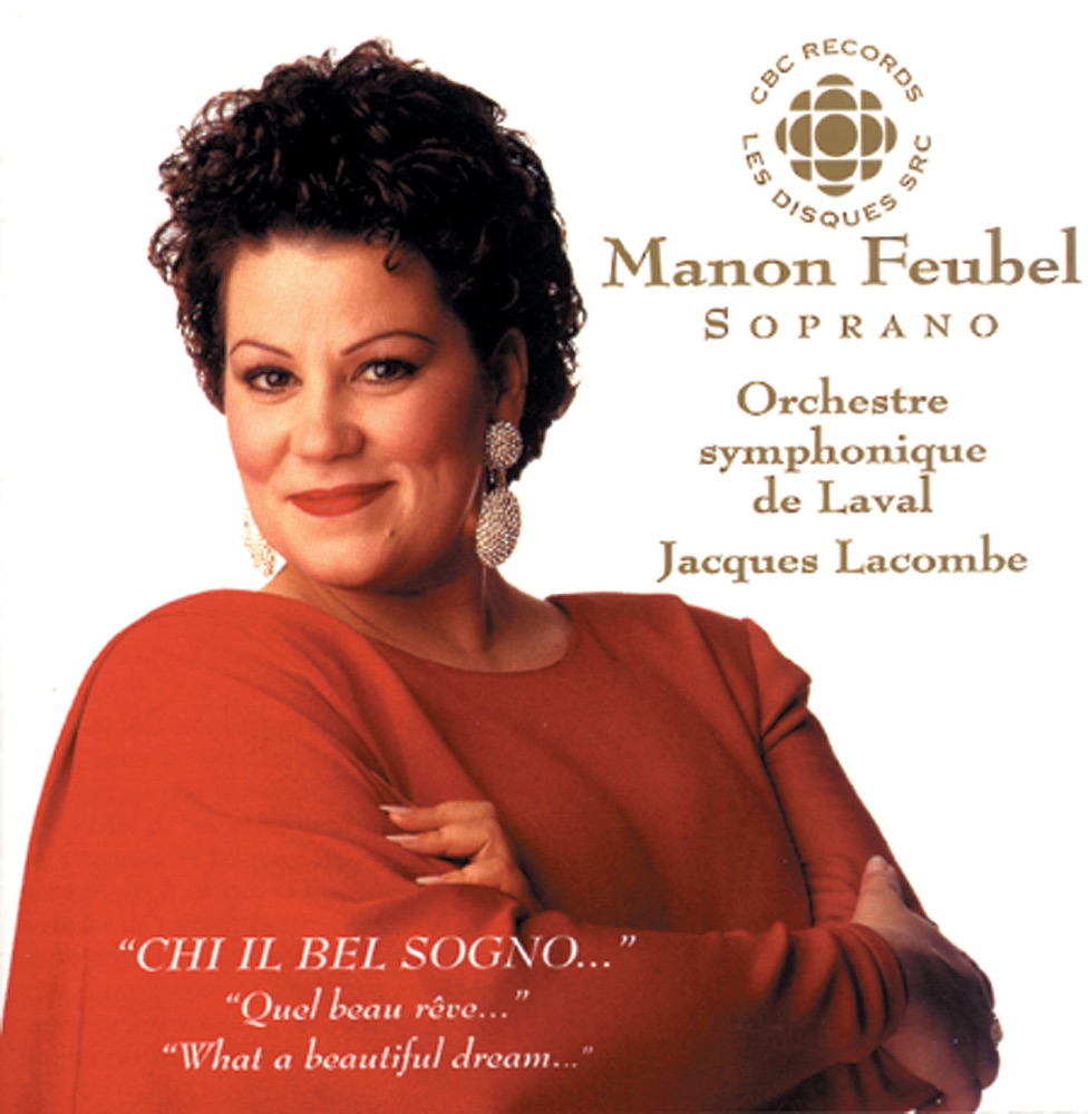 Обложка альбома «Feubel, Manon: What a Beautiful Dream - Soprano Arias» — Manon Feubel, Laval Symphony Orchestra & Jacques Lacombe