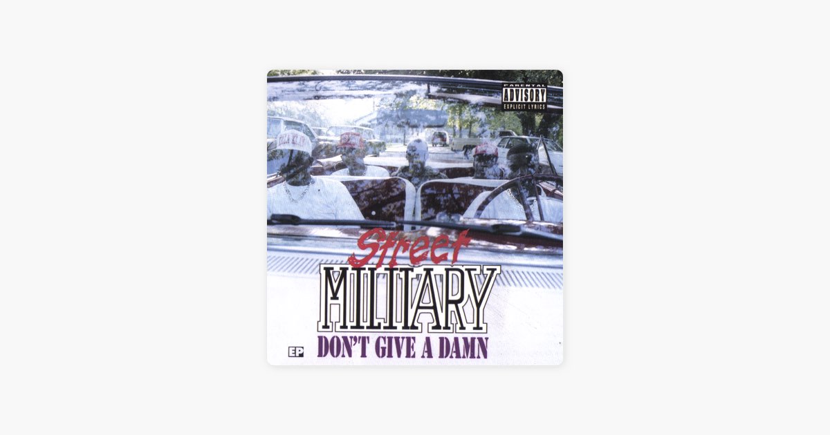 Don't Give a Damn - Album by Street Military - Apple Music