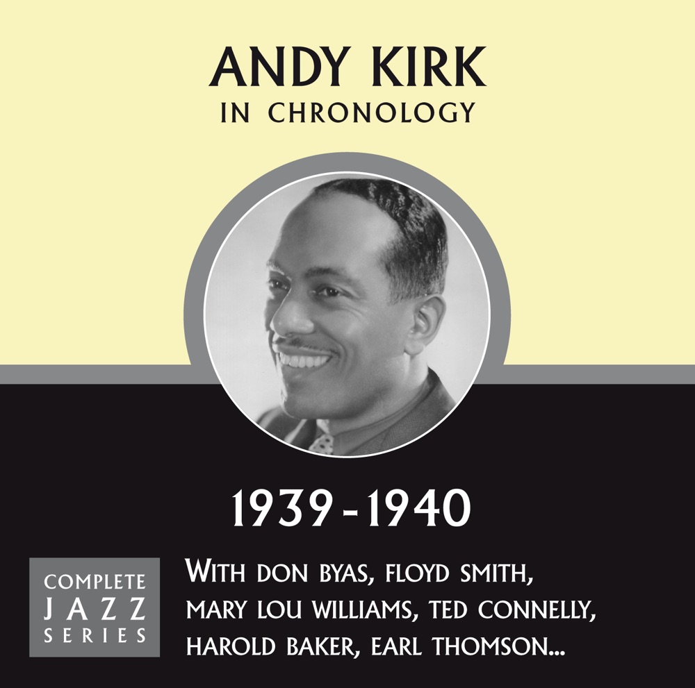 Обложка альбома «Complete Jazz Series 1939 - 1940» — Andy Kirk
