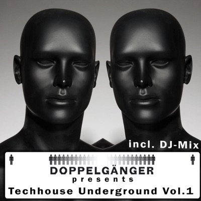 Doppelgänger Presents Techhouse Underground, Vol. 1