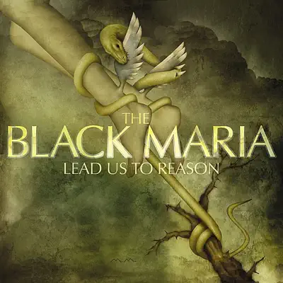 Lead Us to Reason - The Black Maria