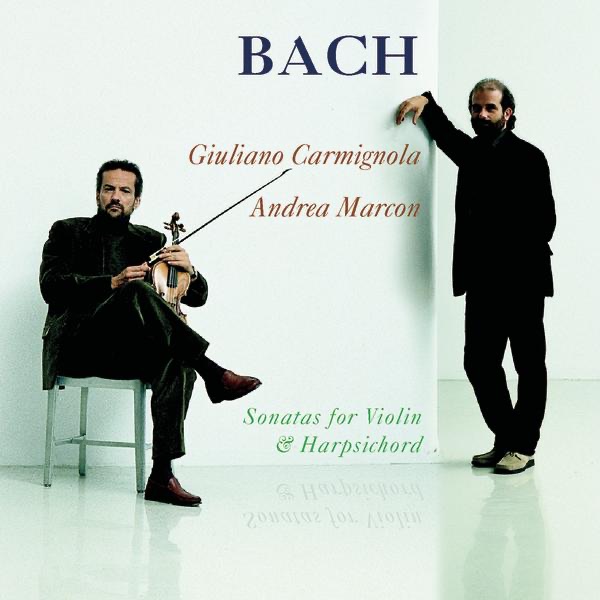 Обложка альбома «Bach: Sonatas for Violin and Harpsicord» — Giuliano Carmignola & Andrea Marcon