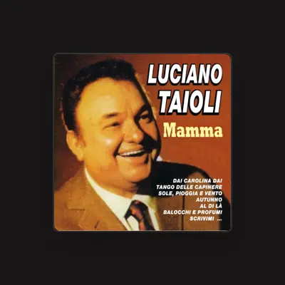 Listen to Luciano Taioli, watch music videos, read bio, see tour dates & more!