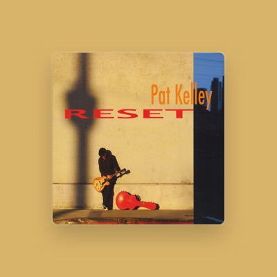 Listen to Pat Kelley, watch music videos, read bio, see tour dates & more!