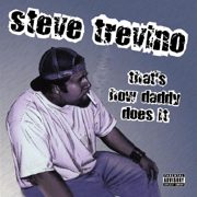 Thats How Daddy Does It - Steve Trevino