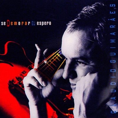 Se Demorar Eu Espero