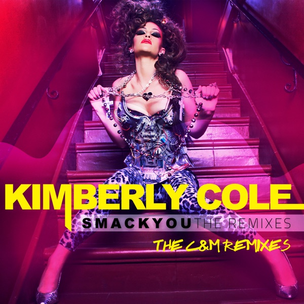 Smack You - The C&M Remixes