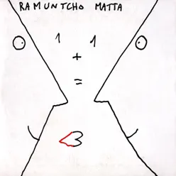 1 + 1 = 3 - Ramuntcho Matta 1 + 1 = 3 - Ramuntcho Matta