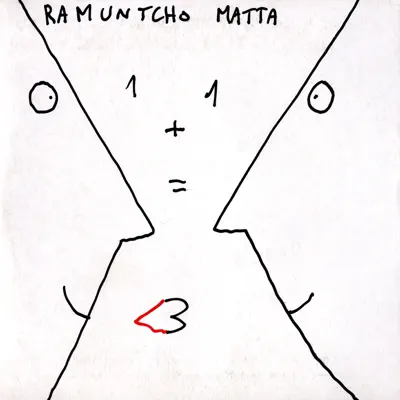 1 + 1 = 3 - Ramuntcho Matta 1 + 1 = 3 - Ramuntcho Matta