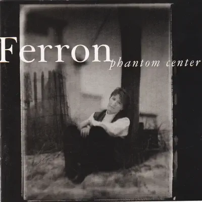 Ouça Phantom Center de Ferron.