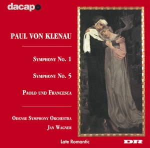 Klenau: Symphony Nos. 1 and 5 - Paolo Und Francesca