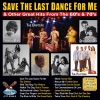 Save the Last Dance for Me & Other Great Hits from the 60's & 70's