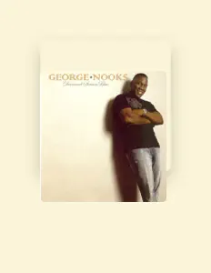 Listen to George Nooks, watch music videos, read bio, see tour dates & more!