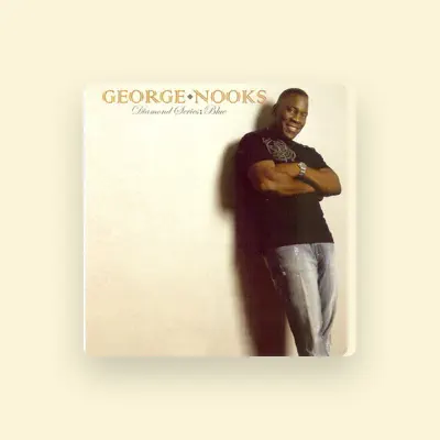 Listen to George Nooks, watch music videos, read bio, see tour dates & more!