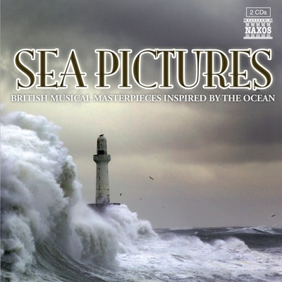 Sea Pictures: British Musical Masterpieces Inspired By the Ocean