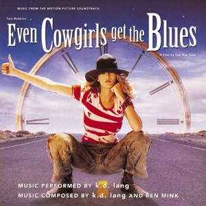 Even Cowgirls Get the Blues (Music from the Motion Picture Soundtrack)