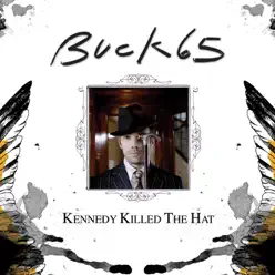 Kennedy Killed the Hat - EP - Buck 65 Kennedy Killed the Hat - EP - Buck 65