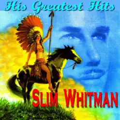 His Greatest Hits - Slim Whitman