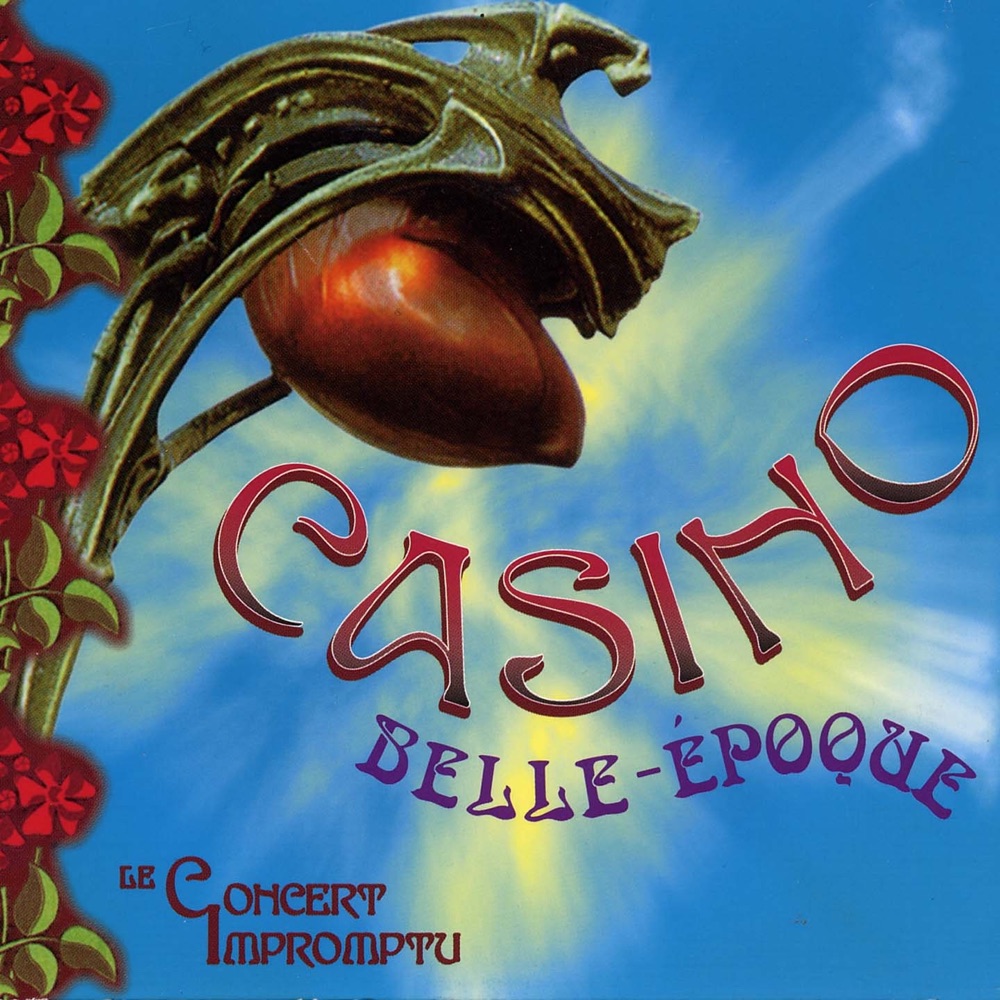 Обложка альбома «Casino belle époque» — Le Concert Impromptu, Yves Charpentier, Anne Chamussy, Hervé Cligniez, Didier Velty & Christophe Tessier