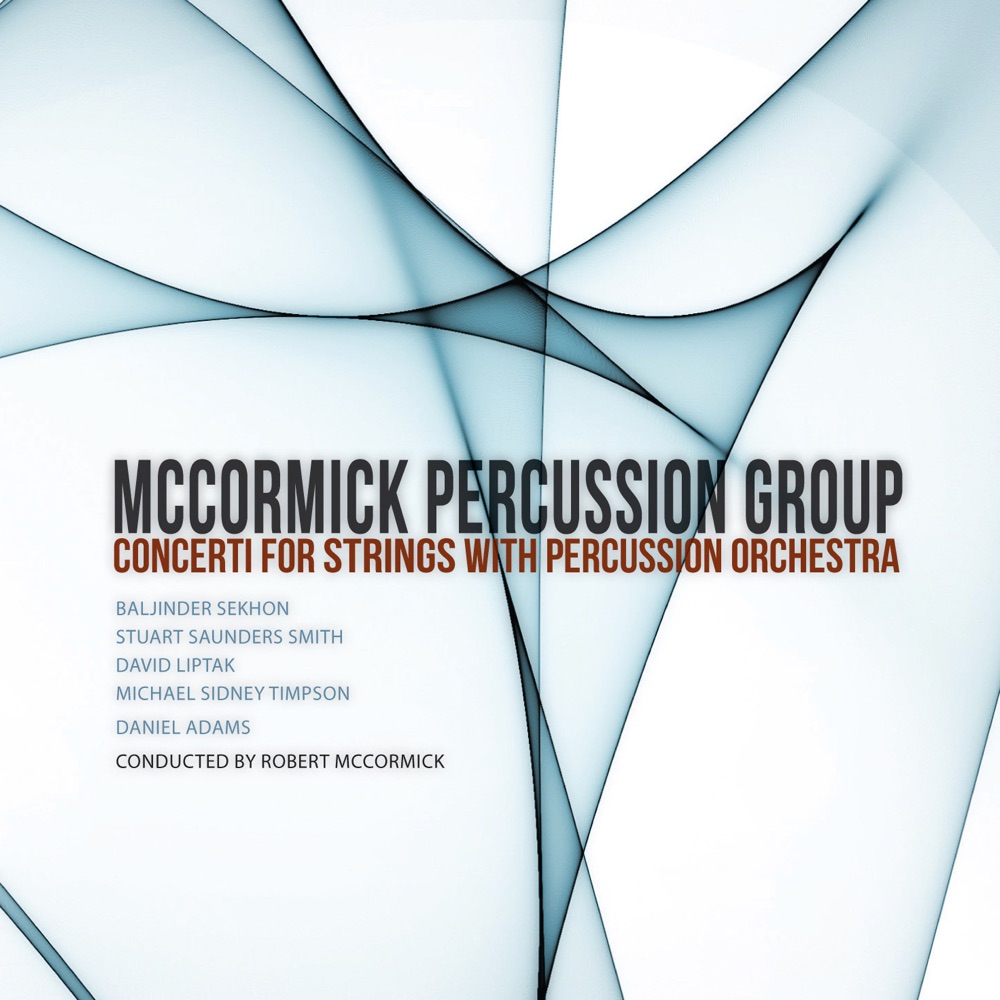 Обложка альбома «Concerti for Strings With Percussion Orchestra» — Scott Kluksdahl, Robert McCormick, McCormick Percussion Group, Carolyn Stuart, John Graham, Deng Haiqiong & Dee Moses