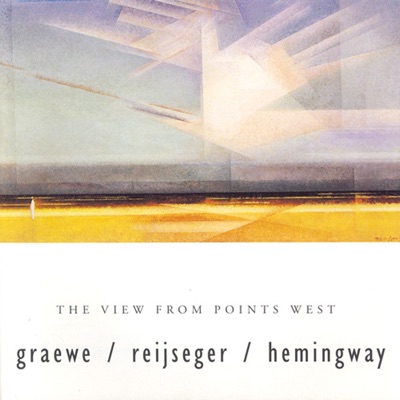 Graewe / Hemingway / Reijseger - The View from Points West