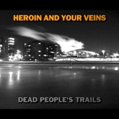 Heroin And Your Veins - Sand In Lungs