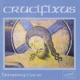 Crucifixus Choral Music of Humphrey Clucas