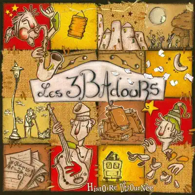 Ascolta 'Histoire Détournée' di Les 3 Badours