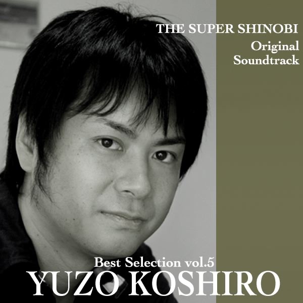 Обложка альбома «Yuzo Koshiro Best Selection, Vol. 5 (The Super Shinobi Original Soundtrack) [PC-8801 Sound Version]» — Yuzo Koshiro