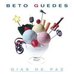 Dias de Paz - Beto Guedes