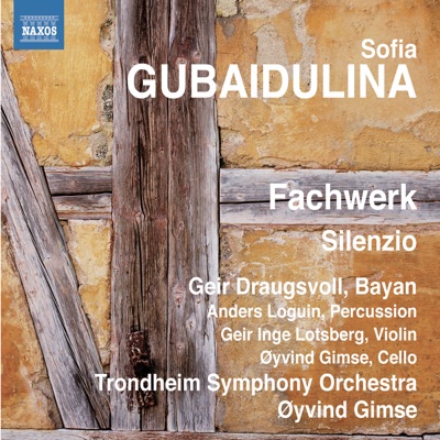 Gubaidulina: Fachwerk - Silenzio