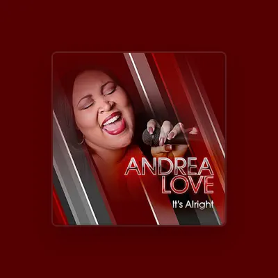 Listen to Andrea Love, watch music videos, read bio, see tour dates & more!